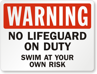 Warning No Lifeguard On Duty Swim At Your Risk Sign, SKU: S-7725