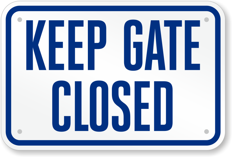 Keep Gates close. Gates sign. Gate closed sign. Фото Notice a sign.
