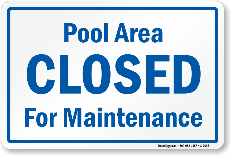 Closed area. Closed for Maintenance. Pool close. Pool closed. Sign for swimming Pool.