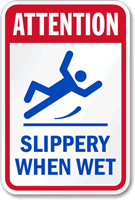 Attention Slippery When Wet Sign