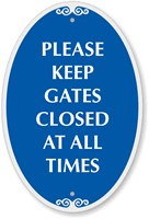 Keep Gate Closed SignatureSign