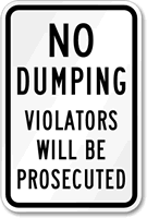 No Dumping Violators Prosecuted Sign