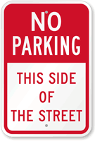 No Parking This Side Of The Street Sign