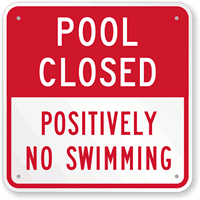 Pool Closed No Swimming Sign