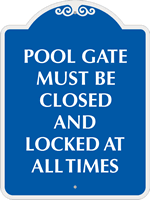 Pool Gate Must Be Closed Sign