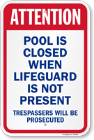 Attention Pool Closed When Lifeguard Not Present Sign
