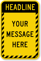 Custom Headline Message Striped Border Sign