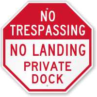 No Landing Private Dock No Trespassing Sign