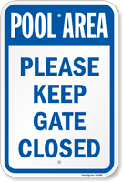 Swimming Pool Area Please Keep Gate Closed Sign