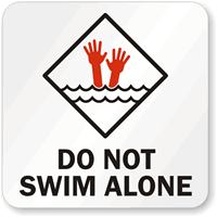 Do Not Swim Alone Pool Marker
