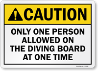 Caution Only One Person Allowed On The Diving Board Sign