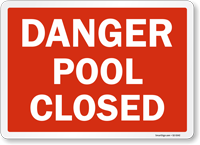 Danger Pool Closed Sign
