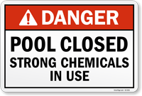 Danger Pool Closed Strong Chemicals In Use Sign