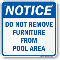 Do Not Remove Furniture From Pool Area Sign