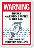 Funny Warning Sharks Have Been Spotted In This Pool They Come Out When They Smell Pee Sign