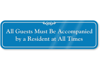 All Guests Must Be Accompanied By Resident Sign