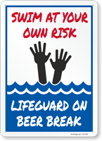 Lifeguard on Beer Break Swim At Your Own Risk Sign