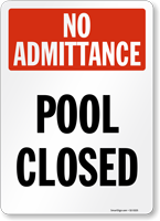 No Admittance Swimming Pool Closed Sign