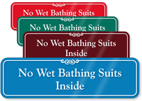No Wet Bathing Suits Inside Showcase Swimming Pool Sign