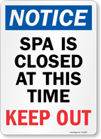 Notice Spa Is Closed At This Time Keep Out Sign