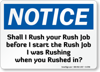 Shall I Start Rush Job OSHA Notice Sign