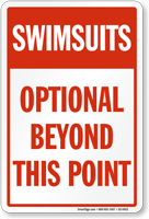 Swimsuits Optional Beyond this Point Signs