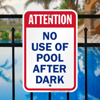 Attention No Use Of Pool After Dark Signs