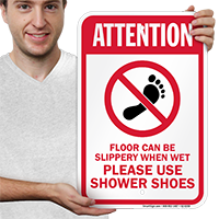 Floor Slippery When Wet Use Shower Shoes Signs