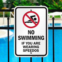 No Swimming If Wearing Speedos Pool Signs