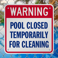 Warning Pool Closed Temporarily For Cleaning Signs