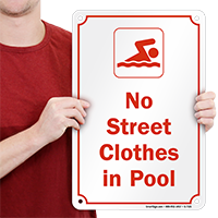 No Street Clothes In Pool Sign