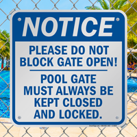 Please Do Not Block Gate Open Pool Sign