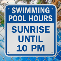 Swimming Pool Hours Sunrise Until 10 PM Sign