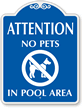 No Pets In Pool Area Attention SignatureSign