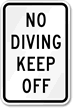 No Diving Keep Off Sign