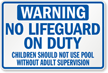 No Lifeguard Pool Adult Supervision Sign