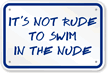 Not Rude To Swim In The Nude Sign