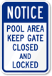 Pool Area Keep Gate Closed And Locked Sign