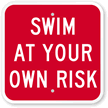 Swim At Your Risk Sign