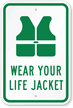 Wear Your Life Jacket Sign