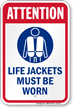 Attention Life Jackets Must Be Worn Sign