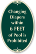 Changing Diapers Within 6 Feet Of Pool Prohibited Sign