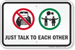 Just Talk To Each Other Funny Safety Slogan Sign
