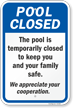 The Pool Is Temporarily Closed To Keep You Safe Sign