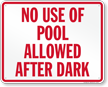 California No Use Of Pool Allowed After Dark Sign
