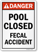 Danger Pool Closed Fecal Accident Sign
