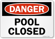 Danger Swimming Pool Closed Sign
