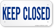 Keep Pool Closed Sign