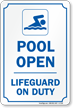 Pool Open Lifeguard on Duty Sign