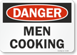 Men Cooking Funny OSHA Danger Sign